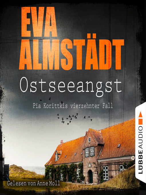Title details for Ostseeangst--Pia Korittkis vierzehnter Fall--Kommissarin Pia Korittki 14 by Eva Almstädt - Available